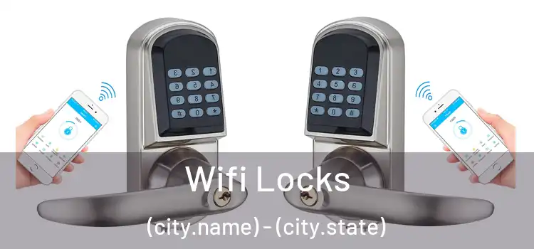 Wifi Locks (city.name) - (city.state)